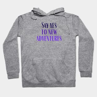 New Adventures Hoodie